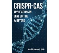 CRISPR-Cas: Applications in gene editing & beyond: CRISPR Cas System | Microbiology | Genetics | Biotechnology | Immunology | Biology | Bioinformatics