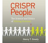 CRISPR People: la scienza e l'etica dell'editing degli esseri umani