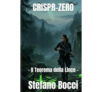 CRISPR-ZERO: - Il Teorema della Lince -