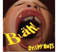 Crispy Nuts - Blah!