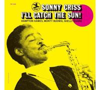 Criss, Sonny - I'll Catch the Sun!