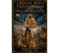 CRISTAL BLEU TRANSITIONS: THE ROAD BETWEEN WORLDS VOLUME II