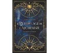 Cristal d'osmose - Le pèlerinage de l’alchimiste