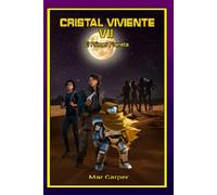 Cristal Viviente VII: El Primer Planeta