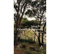 Cristalli di memoria. Poesie 1993-2019