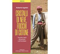 Cristalli di neve, fiocchi di cotone. Turchia, terra di incontri e di frontiere