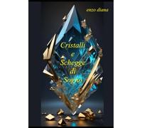 Cristalli e Schegge di Sogno