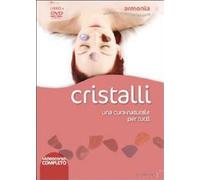 Cristalli. Una cura naturale per tutti. . Con