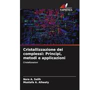 Cristallizzazione dei complessi: Principi, metodi e applicazioni: Cristallizzazioni