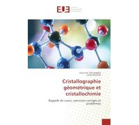 Cristallographie géométrique et cristallochimie: Rappels de cours, exercices corrigés et problèmes