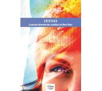 Cristaux: La passion dévorante des cristalliers du Mont-Blanc