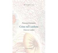 Criste nd’i cardune. Cristo tra i cardoni