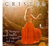 Cristel - Il Tempo Il Nulla L'Amore E Io