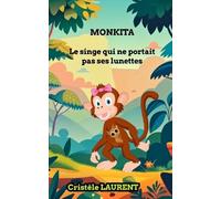 Cristèle Laurent MONKITA, le singe qui ne portait pas ses lunettes (Tascabile)