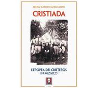 Cristiada. L'epopea dei Cristeros in Messico