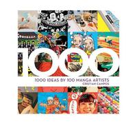 Cristian Campos 1000 Ideas by 100 Manga Artists (Tascabile)