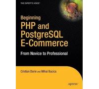 Cristian Darie Mihai Bucica Emilian Beginning PHP and PostgreSQL E (Tascabile)
