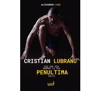 Libri Alessandro Lucà - Cristian Lubrano. Fai Che Sia Sempre La Tua Penultima Vo