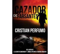Cristian Perfumo Cazador de farsantes (Tascabile) Thrillers En La Patagonia