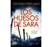 Cristian Perfumo Los huesos de Sara (Tascabile)