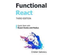 Cristian Salces Functional React: Quick Start with React Hooks and R (Tascabile)