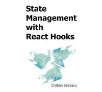 Cristian Salcescu State Management with React Hooks (Tascabile)