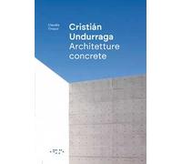 Cristián Undurraga. Architetture concrete