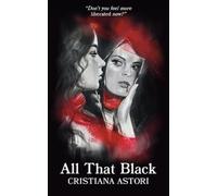 Cristiana Astori All That Black (Tascabile)