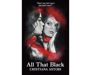 Cristiana Astori All That Black (Tascabile)