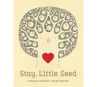 Cristiana Valentini Stay, Little Seed (Copertina rigida)