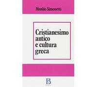 Cristianesimo antico e cultura greca - [Borla]