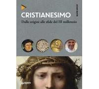 Cristianesimo. Dalle origini alle sfide del III millennio