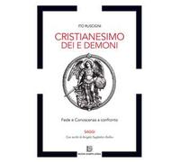 Cristianesimo dei e demoni. Fede e conoscenza a confronto
