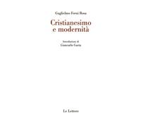 Cristianesimo e modernità - Forni Rosa Guglielmo