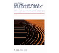 Cristianesimo e modernità: religione, etica e politica