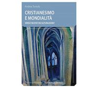Cristianesimo e mondialità. Verso nuove inculturazioni?