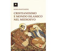 Cristianesimo e mondo islamico nel medioevo