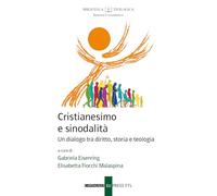 Cristianesimo e sinodalità. Un dialogo tra diritto, storia e teologia
