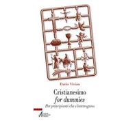 Cristianesimo for dummies. Per principianti che s'interrogano