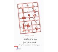 Cristianesimo for dummies. Per principianti che s'interrogano