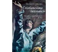 Cristianesimo interiore. Amore e contemplazione di Dio