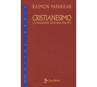 Cristianesimo. La tradizione cristiana (1961-1977) (Vol. 3/1)