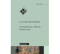 Cristianesimo, libertà, democrazia