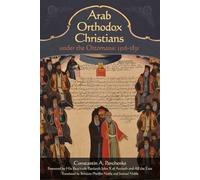 Cristiani arabi ortodossi sotto gli ottomani 1516-1831 - NUOVO Constantin...
