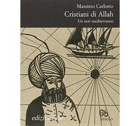 Cristiani di Allah. Con CD Audio