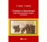Cristiani e musulmani nella Sicilia bizantina, araba e normanna