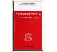 Cristiani in politica. Tutti responsabili di tutti