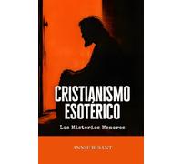 Cristianimo Esotérico: Los Misterios Menores