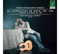 Mario Castelnuovo-Tedesco: 24 Caprichos De Goya, Op. 195, 3 Pre... (Audio cd)