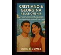 Cristiano & Georgina Relationship: An Intimate Journey Through Their Romance, Family Life, and the Stunning Destinations That Inspire the World’s Most Iconic Power Couple